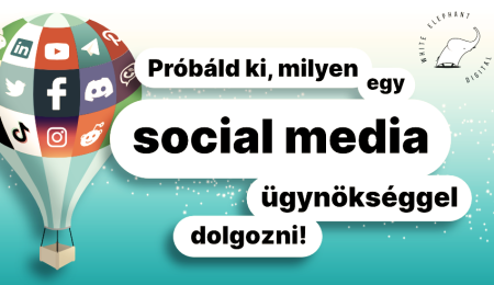 Próbáld ki, milyen egy social media ügynökséggel dolgozni!